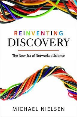 Book Review: Reinventing Discovery by Michael Nielsen